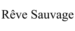 RÊVE SAUVAGE trademark