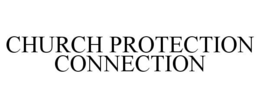 CHURCH PROTECTION CONNECTION trademark