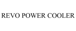 REVO POWER COOLER trademark