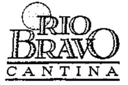 RIO BRAVO CANTINA trademark