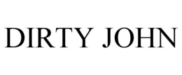 DIRTY JOHN trademark