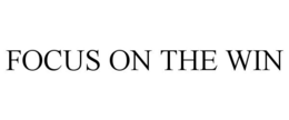 FOCUS ON THE WIN trademark