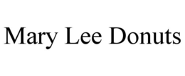 MARY LEE DONUTS trademark