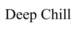 DEEP CHILL trademark