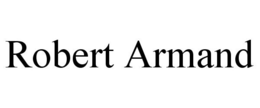 ROBERT ARMAND trademark