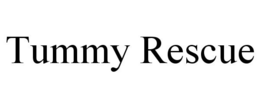 TUMMY RESCUE trademark