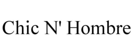 CHIC N' HOMBRE trademark