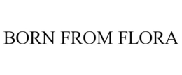 BORN FROM FLORA trademark