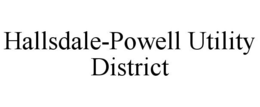 HALLSDALE-POWELL UTILITY DISTRICT trademark