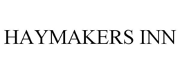 HAYMAKERS INN trademark