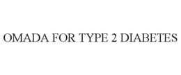 OMADA FOR TYPE 2 DIABETES trademark