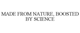 MADE FROM NATURE, BOOSTED BY SCIENCE trademark