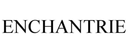 ENCHANTRIE trademark