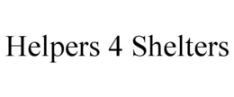 HELPERS 4 SHELTERS trademark