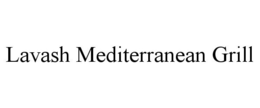 LAVASH MEDITERRANEAN GRILL trademark