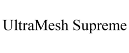 ULTRAMESH SUPREME trademark