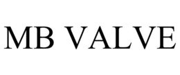 MB VALVE trademark