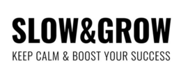 SLOW & GROW KEEP CALM & BOOST YOUR SUCCESS trademark