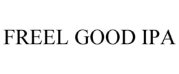 FREEL GOOD IPA trademark