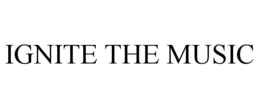 IGNITE THE MUSIC trademark
