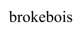 BROKEBOIS trademark