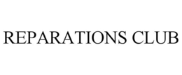 REPARATIONS CLUB trademark
