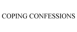 COPING CONFESSIONS trademark