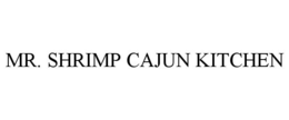 MR. SHRIMP CAJUN KITCHEN trademark