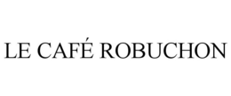 LE CAFÉ ROBUCHON trademark