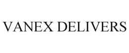 VANEX DELIVERS trademark