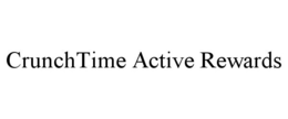 CRUNCHTIME ACTIVE REWARDS trademark