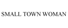 SMALL TOWN WOMAN trademark