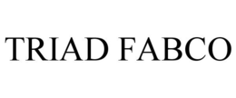 TRIAD FABCO trademark