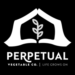 PERPETUAL VEGETABLE CO. LIFE GROWS ON trademark