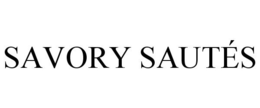 SAVORY SAUTÉS trademark