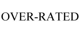 OVER-RATED trademark