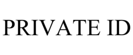 PRIVATE ID trademark