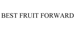 BEST FRUIT FORWARD trademark