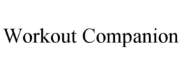 WORKOUT COMPANION trademark