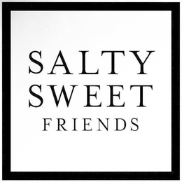 SALTY SWEET FRIENDS trademark