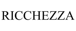 RICCHEZZA trademark
