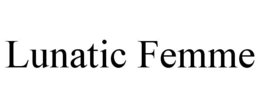 LUNATIC FEMME trademark