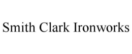 SMITH CLARK IRONWORKS trademark