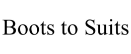 BOOTS TO SUITS trademark