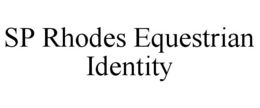 SP RHODES EQUESTRIAN IDENTITY trademark