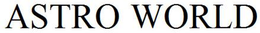 ASTRO WORLD trademark