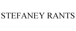 STEFANEY RANTS trademark