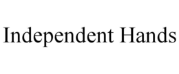 INDEPENDENT HANDS trademark