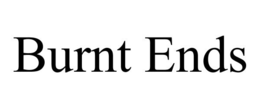 BURNT ENDS trademark