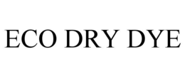ECO DRY DYE trademark